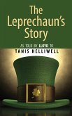 The Leprechaun's Story: As Told by Lloyd to Tanis Helliwell (eBook, ePUB)