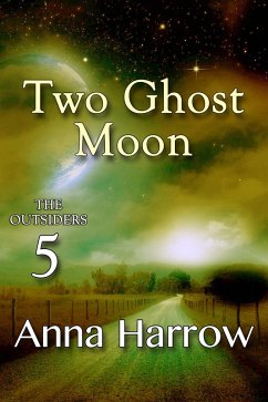 Two Ghost Moon (The Outsiders, #5) (eBook, ePUB) - Harrow, Anna