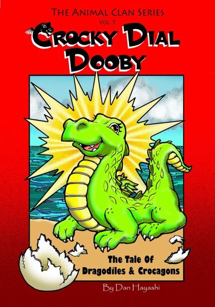Crocky Dial Dooby - The Tale Of Dragodiles & Crocagons (Animal Clan Series, #5) (eBook, ePUB)