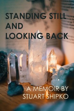 Cover Standing Still and Looking Back: A Memoir (eBook, ePUB)