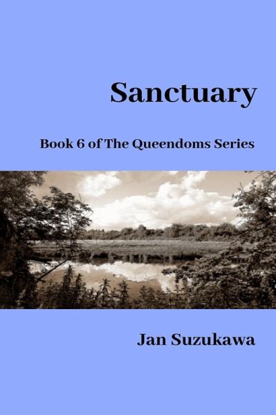 Sanctuary (The Queendoms Series, #6) (eBook, ePUB) Sanctuary (The Queendoms Series, #6) (eBook, ePUB)