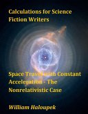 Calculations for Science Fiction Writers/Space Travel with Constant Acceleration - The Nonrelativistic Case (eBook, ePUB)
