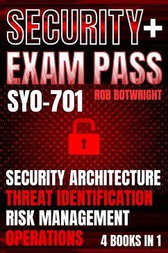 Security+ Exam Pass: (Sy0-701) (eBook, ePUB) - Botwright, Rob