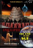 The End of the Age (Apocalypse, Remote Viewing, #2) (eBook, ePUB)