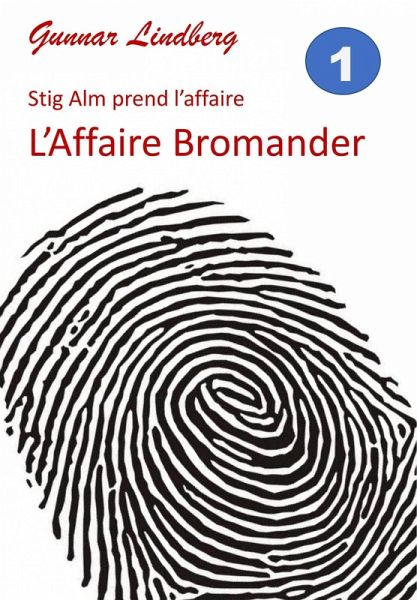 L'Affaire Bromander (Stig Alm, inspecteur de police, #1) (eBook, ePUB)
