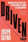 Driven: From Racing Tracks to Wall Street: One Man's Journey of Triumph, Loss, and Redemption (eBook, ePUB)