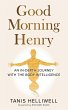 Good Morning Henry: An in-Depth Journey... - Bild 1