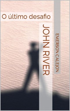 John River: O último desafio (eBook, ePUB) - Calejon, Emerson