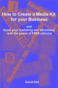 How to Create a Media Kit for your Business (eBook, ePUB) - Sell, David