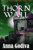 Thorn Wall: A Retold Fairy Tale (Legends of the Fairytale Kingdom, #2) (eBook, ePUB)