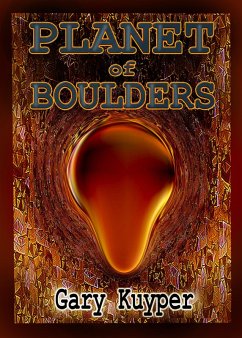 Planet of Boulders (eBook, ePUB) - Kuyper, Gary