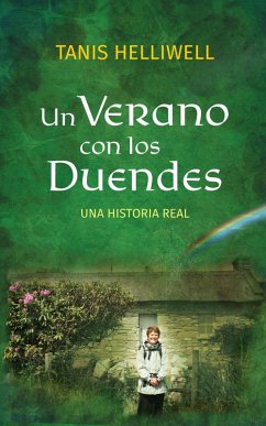 Un Verano Con Los Duendes: Una Historia Real (eBook, ePUB) - Helliwell, Tanis