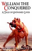 William the Conquered: a Tale of Entwined Lives (eBook, ePUB) William the Conquered: a Tale of Entwined Lives (eBook, ePUB)