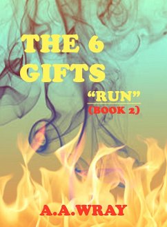 Cover The 6 Gifts - Run - Book 2 (eBook, ePUB)