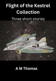 Flight of the Kestrel Collection (eBook, ePUB) Flight of the Kestrel Collection (eBook, ePUB)