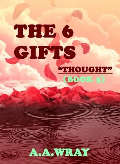 Cover The 6 Gifts - Thought - Book 5 (eBook, ePUB)