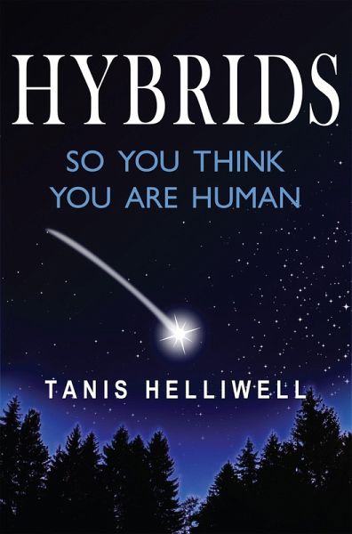 Hybrids: So You Think You Are Human (eBook, ePUB) Hybrids: So You Think You Are Human (eBook, ePUB)