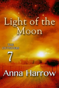 Light of the Moon (The Outsiders, #7) (eBook, ePUB) - Harrow, Anna