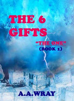 Cover The 6 Gifts - The One - Book 1 (eBook, ePUB)