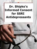 Dr. Shipko's Informed Consent For SSRI Antidepressants (eBook, ePUB)