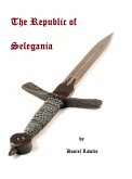 The Republic of Selegania, Box Set, Volumes 1 through 4 (eBook, ePUB)