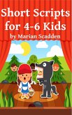 Short Scripts for 4-6 Kids (eBook, ePUB)