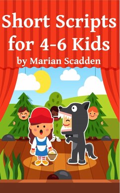 Short Scripts for 4-6 Kids (eBook, ePUB) - Scadden, Marian