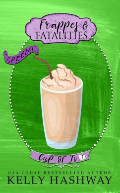 Frappes and Fatalities (Cup of Jo 3) (eBook, ePUB) - Hashway, Kelly
