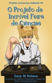 O Projeto da Incrível Feira de Ciências: Projeto Aventuras Infantis #3 (Edição em Português Brasileiro) (eBook, ePUB)