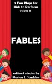 5 Fun Plays for Kids to Perform Vol. II: Fables (eBook, ePUB)