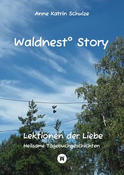 Waldnest° Story (eBook, ePUB) - Schulze, Anne Katrin