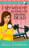 I Spy with My Psychic Eye Someone Dead (Piper Ashwell Psychic P.I. Book 8) (eBook, ePUB)