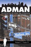 Ad Man: True Stories from the Golden Age of Advertising (eBook, ePUB)