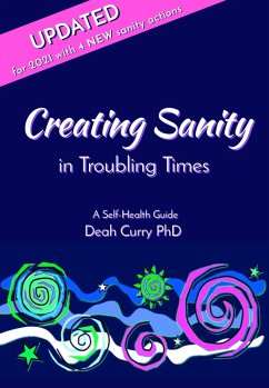 Creating Sanity in Troubling Times (eBook, ePUB) - Curry, Deah