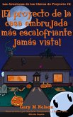 ¡El proyecto de la casa embrujada más escalofriante jamás vista!: Aventuras de los Chicos de Proyectos #2 (Edición España) (eBook, ePUB) ¡El proyecto de la casa embrujada más escalofriante jamás vista!: Aventuras de los Chicos de Proyectos #2 (Edición España) (eBook, ePUB)