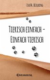 Tierisch einfach - Einfach tierisch (eBook, ePUB) Tierisch einfach - Einfach tierisch (eBook, ePUB)
