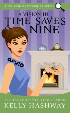 Cover A Vision In Time Saves Nine (Piper Ashwell Psychic P.I. Book 9) (eBook, ePUB)