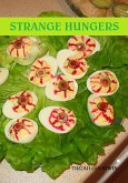 Strange Hungers: Love, Bombs & Cannibals (eBook, ePUB) Strange Hungers: Love, Bombs & Cannibals (eBook, ePUB)