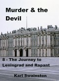 Murder & the Devil - 8: The Journey to Leningrad and Rapant (eBook, ePUB)