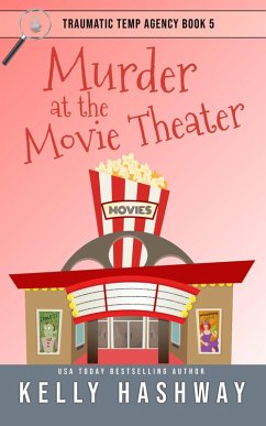 Cover Murder at the Movie Theater (Traumatic Temp Agency 5) (eBook, ePUB)