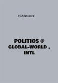 Politics @ global-world . intl (eBook, ePUB)