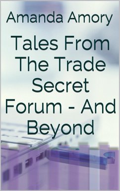 Cover Tales From The Trade Secret Forum... And Beyond (eBook, ePUB)