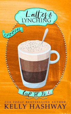 Cover Lattes and Lynching (Cup of Jo 4) (eBook, ePUB)