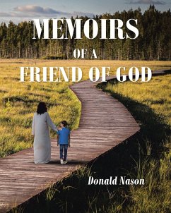 Memoirs of a Friend of God (eBook, ePUB) - Nason, Donald