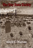 The Day Ends Darkly (eBook, ePUB) The Day Ends Darkly (eBook, ePUB)