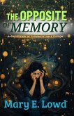 The Opposite of Memory: A Collection of Unforgettable Fiction (eBook, ePUB)