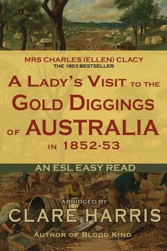 Cover A Lady's Visit to the Gold Diggings of Australia in 1852-53 (Abridged): An ESL Easy Read (eBook, ePUB)