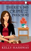 There's No Crime Like the Prescient (Piper Ashwell Psychic P.I. Book 11) (eBook, ePUB)