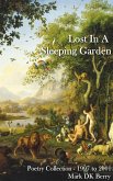 Lost In A Sleeping Garden (Poetry) (eBook, ePUB)