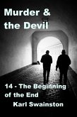 Murder & the Devil - 14: The Beginning of the End (eBook, ePUB)